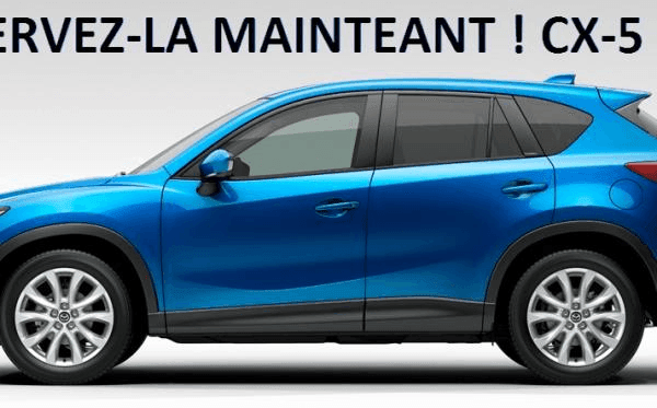 Vivez l'expérience Mazda CX-5 2013 dès aujourd'hui