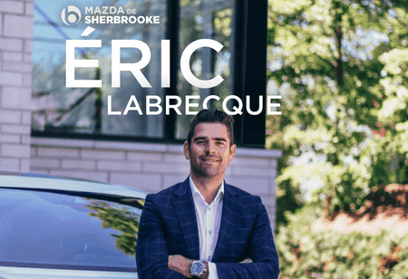 Éric Labrecque de Mazda de Sherbrooke : un exemple de persévérance